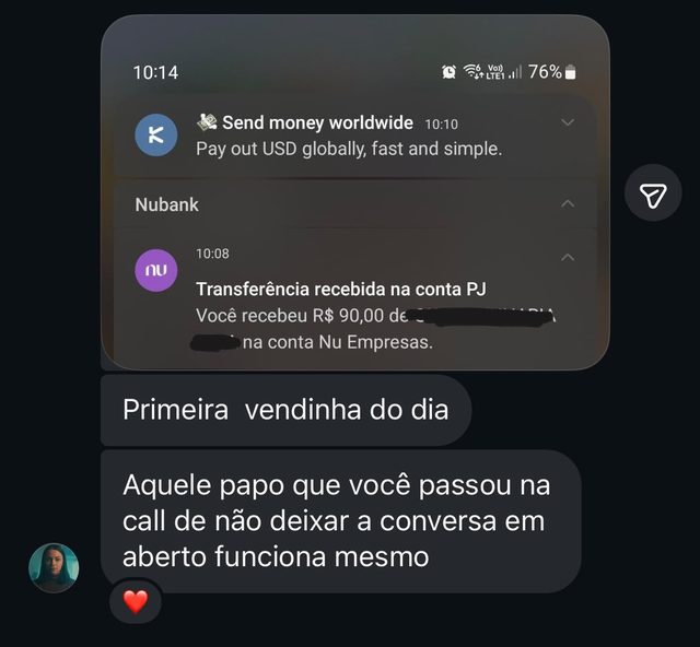 Cliente mostra a primeira venda do dia e diz que a dica de não deixar a conversa em aberto funciona mesmo
